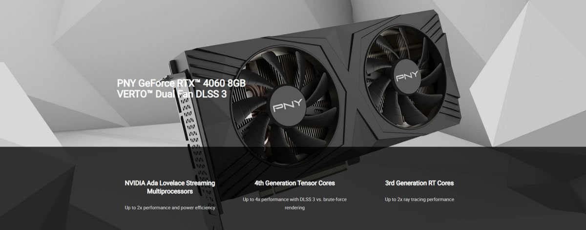 PNY GeForce RTX 4060 8GB GDDR6 VERTO Dual Fan Graphics Card Price in Bangladesh